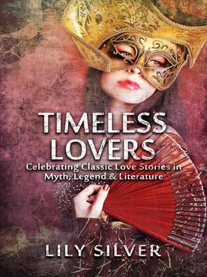 cover image of Timeless Lovers, Tales of Lovers in Myth, Legend, History and Literature